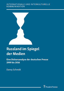 Russland im Spiegel der Medien von Schmidt,  Danny