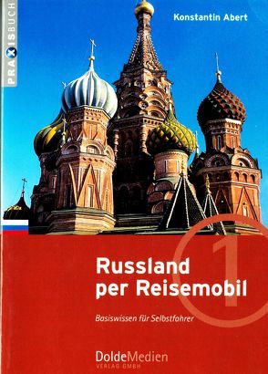 Russland per Reisemobil von Abert,  Konstantin, Dolde,  Gerhard