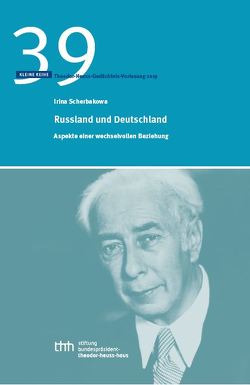 Russland und Deutschland. Aspekte einer wechselvollen Beziehung von Scherbakowa,  Irina