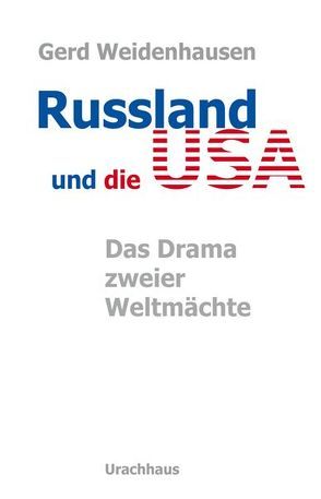 Russland und die USA von Weidenhausen,  Gerd