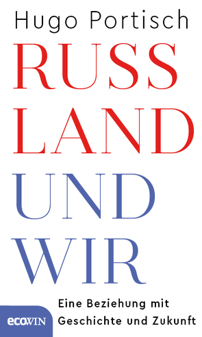 Russland und wir von Portisch,  Hugo