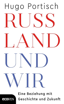 Russland und wir von Portisch,  Hugo