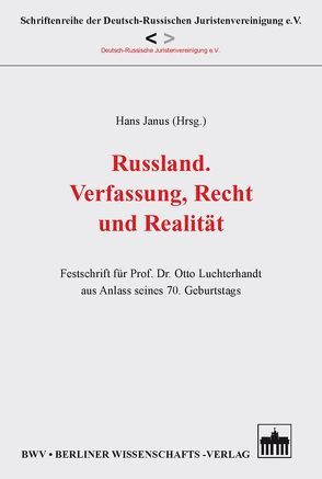 Russland. Verfassung, Recht und Realität von Janus,  Hans