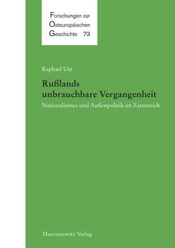 Russlands unbrauchbare Vergangenheit von Utz,  Raphael