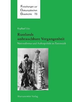 Russlands unbrauchbare Vergangenheit von Utz,  Raphael