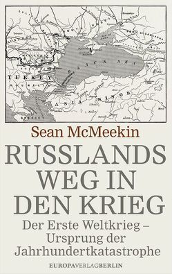 Russlands Weg in den Krieg von McMeekin,  Sean