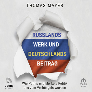 Russlands Werk und Deutschlands Beitrag von Mayer,  Thomas, Wittenberg,  Erich