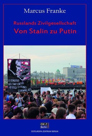 Russlands Zivilgesellschaft – Von Stalin zu Putin von Franke,  Marcus