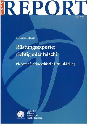 Rüstungsexporte: richtig oder falsch? von Moltmann,  Bernhard