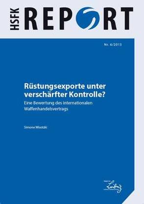 Rüstungsexporte unter verschärfter Kontrolle? von Wisotzki,  Simone