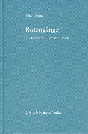 Rutengänge von Oertgen,  Elke, Scharf,  Volkram A