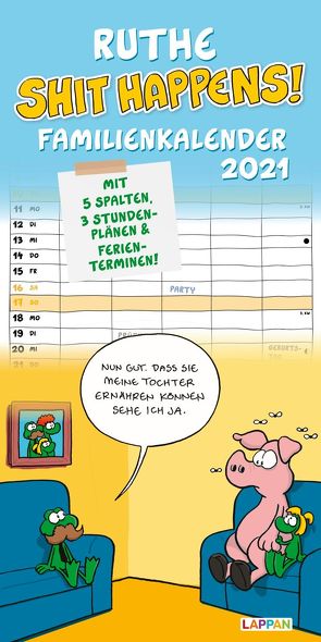 Ruthe – Shit happens! Familienkalender 2021 von Ruthe,  Ralph