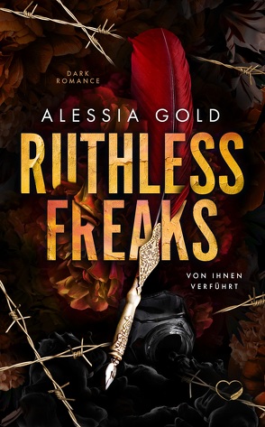 Ruthless Freaks von Gold,  Alessia