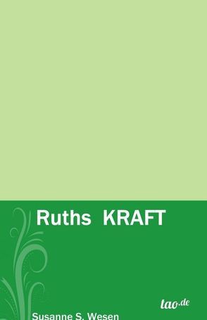 Ruths KRAFT von Wesen,  Susanne S.