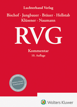 RVG Kommentar von Bischof,  Helmut, Bräuer,  Antje, Hellstab,  Heinrich, Jungbauer,  Sabine, Klüsener,  Werner, Naumann,  Rolf