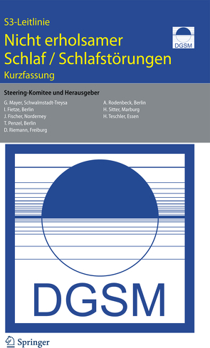 S 3-Leitlinie. Nicht erholsamer Schlaf – Schlafstörungen von Fietze,  Ingo, Fischer,  J., Mayer,  Geert, Penzel,  Thomas, Riemann,  D, Rodenbeck,  A., Sitter,  H., Teschler,  H.