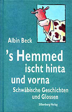 ’s Hemmed ischt hinta und vorna von Beck,  Albin, Gleis,  Uli