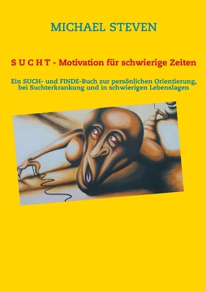 S U C H T – Motivation für schwierige Zeiten von Steven,  Michael