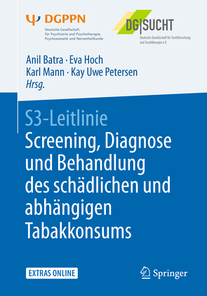 S3-Leitlinie Screening, Diagnose und Behandlung des schädlichen und abhängigen Tabakkonsums von Batra,  Anil, Hoch,  Eva, Mann,  Karl, Petersen,  Kay Uwe