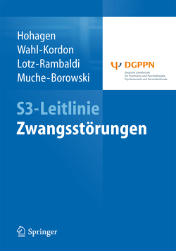 S3-Leitlinie Zwangsstörungen von Hohagen,  Fritz, Lotz-Rambaldi,  Winfried, Muche-Borowski,  Cathleen, Wahl-Kordon,  Andreas