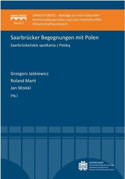 Saarbrücker Begegnungen mit Polen von Jaśkiewicz,  Grzegorz, Marti,  Roland, Wolski,  Jan