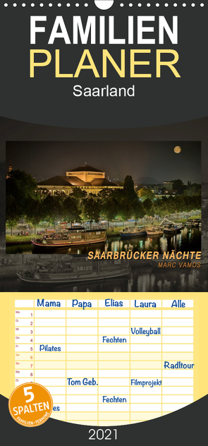 Saarbrücker Nächte – Familienplaner hoch (Wandkalender 2021 , 21 cm x 45 cm, hoch) von Vamos,  Marc