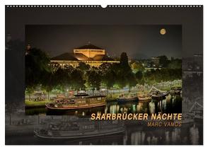 Saarbrücker Nächte (Wandkalender 2024 DIN A2 quer), CALVENDO Monatskalender von Vamos,  Marc