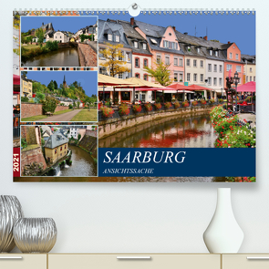 Saarburg – Ansichtssache (Premium, hochwertiger DIN A2 Wandkalender 2021, Kunstdruck in Hochglanz) von Bartruff,  Thomas