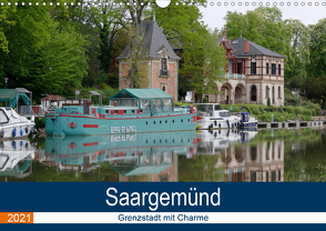 Saargemünd – Grenzstadt mit Charme (Wandkalender 2021 DIN A3 quer) von Bartruff,  Thomas