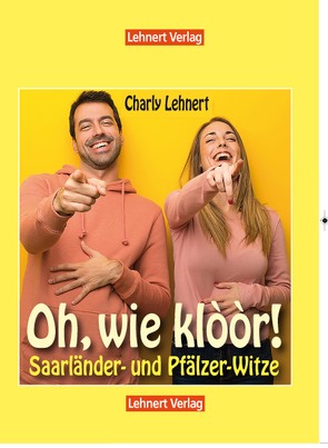 Saarland Buch / Oh, wie klòòr von Lehnert,  Charly