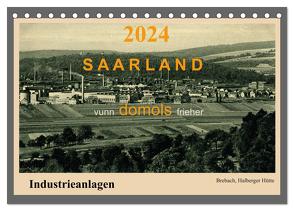 Saarland – vunn domols (frieher), Industrieanlagen (Tischkalender 2024 DIN A5 quer), CALVENDO Monatskalender von Arnold,  Siegfried