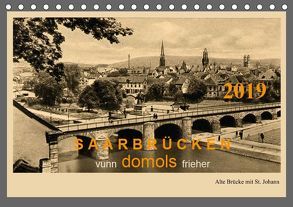 Saarland – vunn domols (frieher) (Tischkalender 2019 DIN A5 quer) von Arnold,  Siegfried