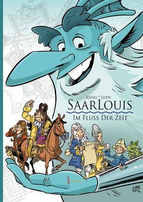 Saarlouis – Im Fluss der Zeit von Kissel,  Bernd, Loew,  Benedikt