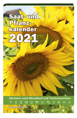 Saat- und Pflanzkalender 2021 von Steiner,  Yvonne