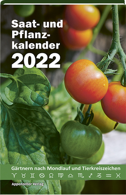 Saat- und Pflanzkalender 2022 von Steiner,  Yvonne