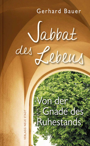 Sabbat des Lebens von Bauer,  Gerhard