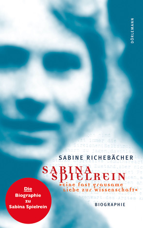 Sabina Spielrein von Richebächer,  Sabine