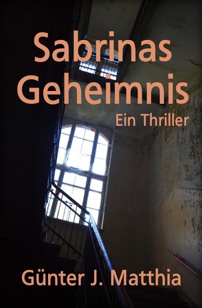 Sabrinas Geheimnis von Matthia,  Günter J.