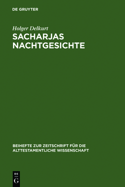 Sacharjas Nachtgesichte von Delkurt,  Holger