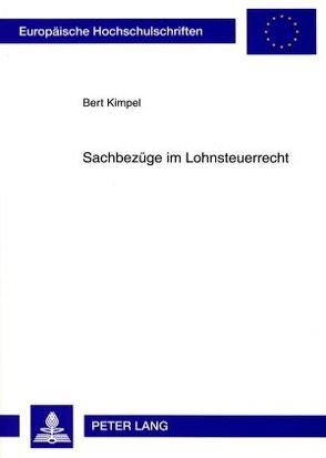 Sachbezüge im Lohnsteuerrecht von Kimpel,  Bert