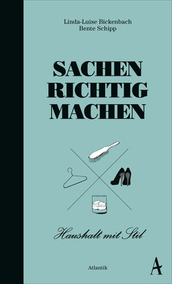 Sachen richtig machen von Bickenbach,  Linda-Luise, Schipp,  Bente