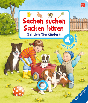 Sachen suchen, Sachen hören: Bei den Tierkindern von Nahrgang,  Frauke, Schargan,  Constanze