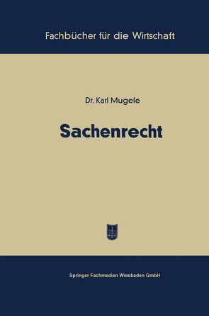 Sachenrecht von Mugele,  Karl