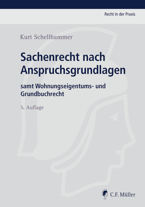 Sachenrecht nach Anspruchsgrundlagen von Schellhammer,  Kurt