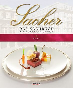 Sacher – Das Kochbuch von Rathmayer,  Michael, Schwaner,  Birgit, Winkler,  Alexandra