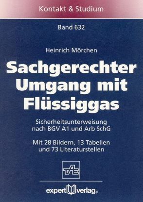 Sachgerechter Umgang mit Flüssiggas von Mörchen,  Heinrich