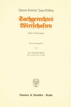 Sachgerechtes Wirtschaften. von Jung-Stilling,  Johann Heinrich, Merk,  Gerhard