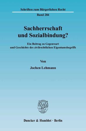 Sachherrschaft und Sozialbindung? von Lehmann,  Jochen