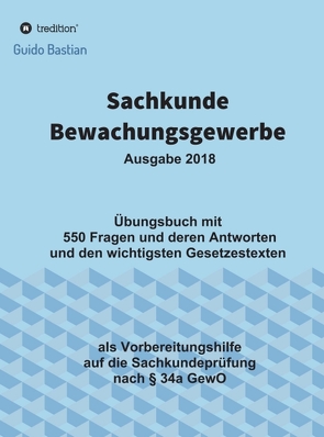 Sachkunde Bewachungsgewerbe von Bastian,  Guido