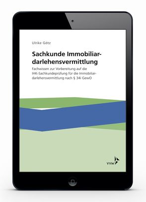 Sachkunde Immobiliardarlehensvermittlung von Götz,  Ulrike